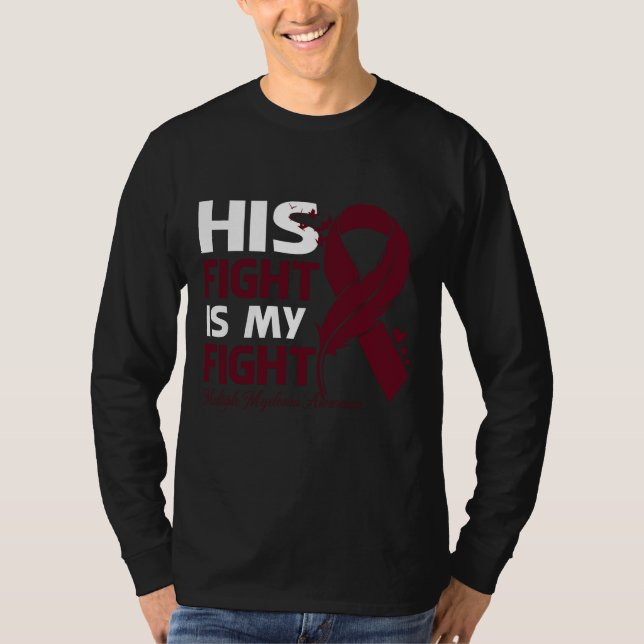 Camiseta His Fight Is My Fight MULTIPLE MYELOMA AWARENESS F (Frente)