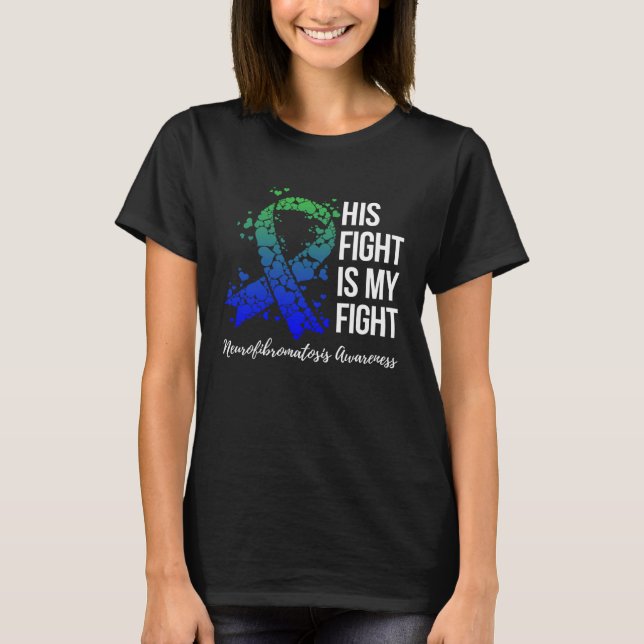 Camiseta His Fight Is My Fight Neurofibromatosis Awareness (Frente)