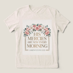Camiseta His Mercies Are New