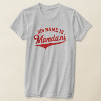 Camiseta His Name is Zohran Mamdani Meme New York Mayor