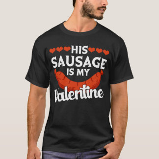 Camiseta His Sausage Is My Valentine  Valentine's Day Graph