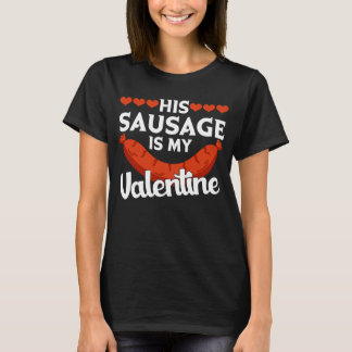 Camiseta His Sausage Is My Valentine  Valentine's Day Graph