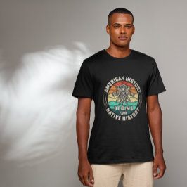 Camiseta História Americana Começa com História Nativa