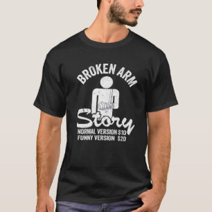 Camiseta História de Braço Quebrado Versão Normal $10 Versã