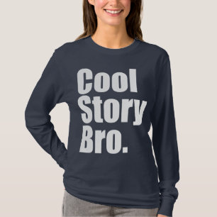 Camiseta História legal Bro. Capa longa das senhoras