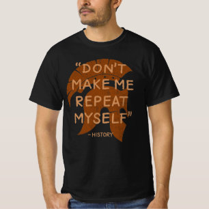 Camiseta História. Não me faça repetir