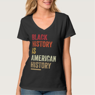 Camiseta História Negra É História Americana Afeta Histo Ne