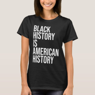 Camiseta História Negra É História Americana B H M Black Hi