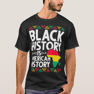 Camiseta História Negra É História Americana BHM Gift Af