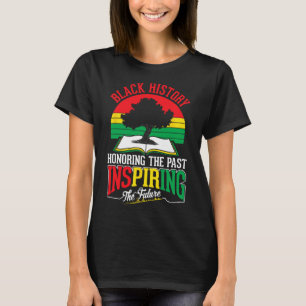 Camiseta História Negra Honrando O Futuro Inspirador Passad