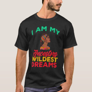 Camiseta História Negra Mês Eu sou meus ancestrais mais ter