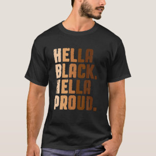Camiseta História Negra Mês Hella Black Hella Orgulhosa BLM