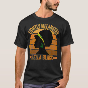 Camiseta História Negra Mês Melanina Hel Ligeiramente Melan