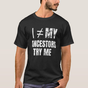 Camiseta História Negra Não Sou Meu Ancestral