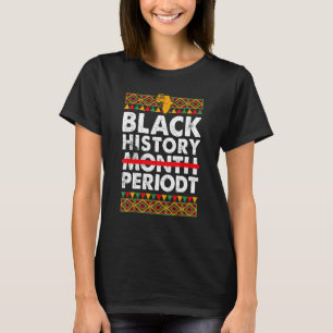 Camiseta História Negra Periodicidade Mês Orgulho Melanina