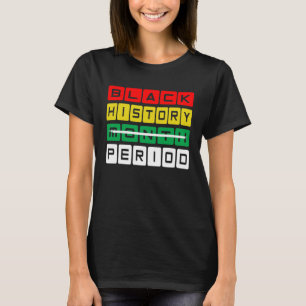 Camiseta História Negra Período do Mês Melanina América Afr