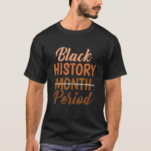 Camiseta História Negra Período do Mês Melanina América Afr