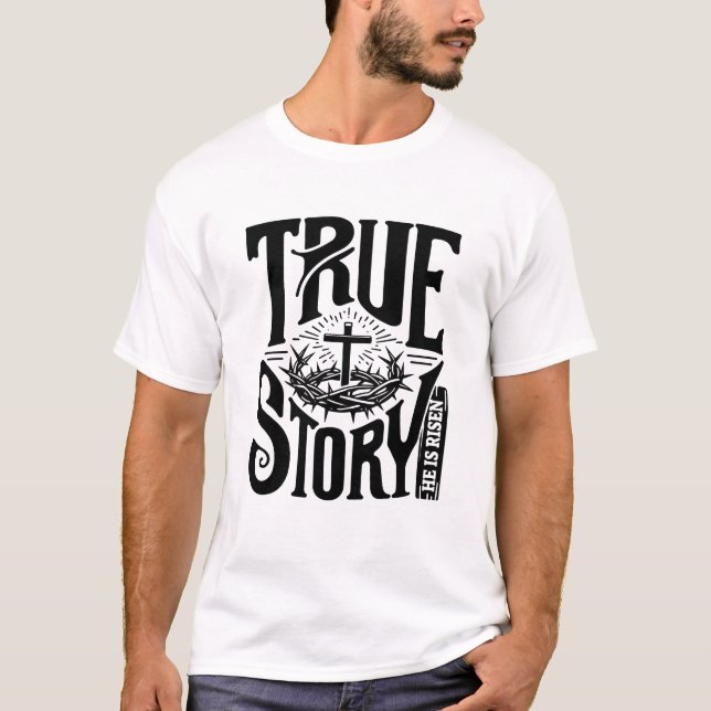 Camiseta História verdadeira Ele ressuscitou  (Frente)