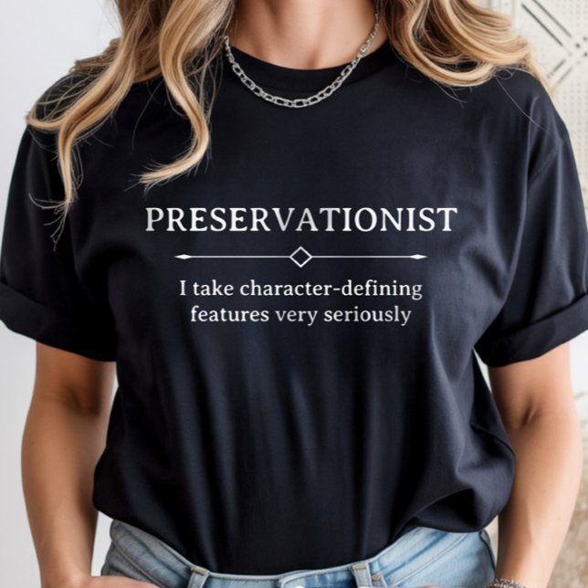 Camiseta Historic Preservation, Preservationist Career (Criador carregado)