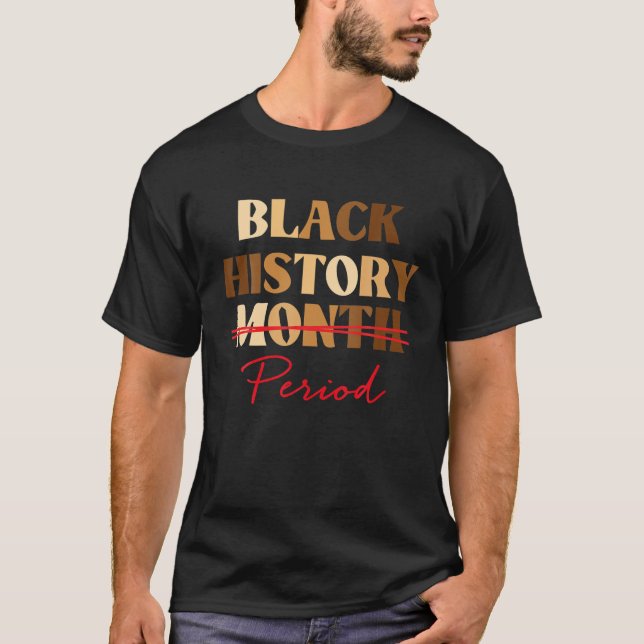 Camiseta Histórico Negro Período Mês Melanina Fábrica Para  (Frente)
