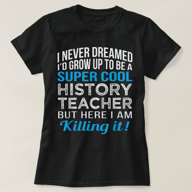Camiseta History Teacher Funny (Frente do Design)