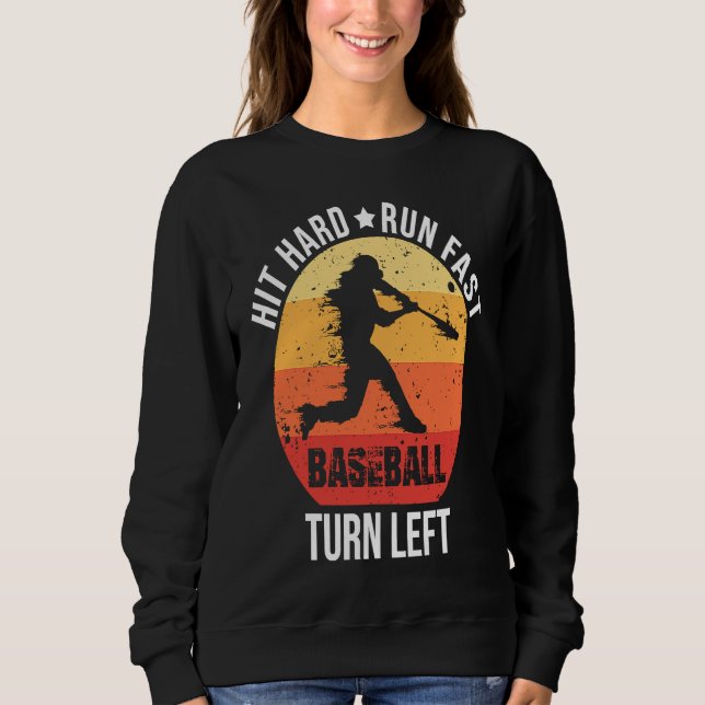 Camiseta Hit Hard Run Fast Turn Left  Baseball Player Retro (Frente)