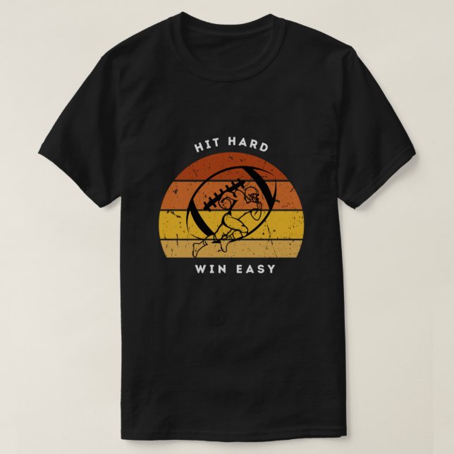 Camiseta Hit Hard Win Easy Football Shirt (Frente do Design)