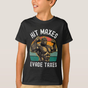 Camiseta Hit Maxes Evade Impostos Engraçado Gym Bodybuildin