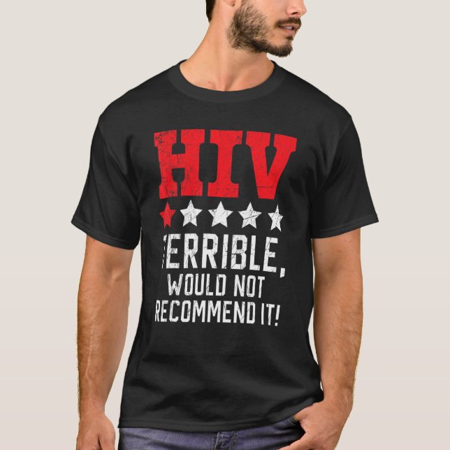 Camiseta Hiv Terrible Would Not Recommend It Hiv Aids Aware (Frente)