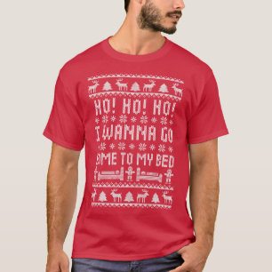 Camiseta Ho Ho Ho Eu Quero Ir Para Casa Para Minha Cama Ant