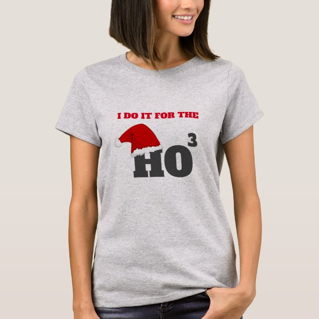 Camiseta Ho Ho Ho | Presente de Natal Engraçado (Frente)