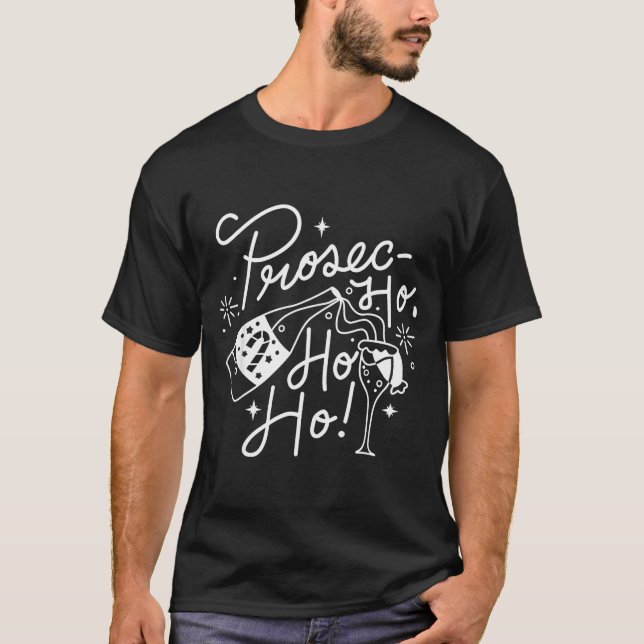 Camiseta Ho Ho Ho Prosecco Christmas Tee Funny Wine Lover H (Frente)