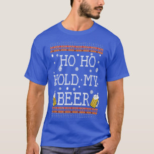 Camiseta Ho Ho Hold My BeerUgly Christmas Drinking Sweater