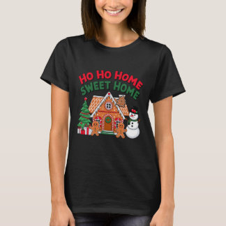 Camiseta Ho Ho Home Sweet Home Christmas Gingerbread House 