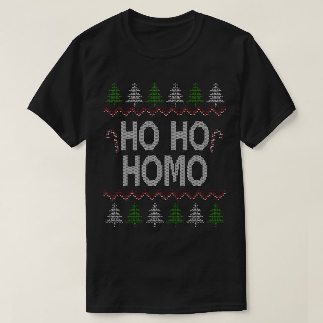 Camiseta Ho Ho Homo Homo Homossexual LGBT Gay no Natal Feio (Frente do Design)