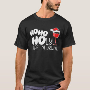 Camiseta Ho Ho, Minha Nossa Puta Im Bebado Vinho Bebendo De