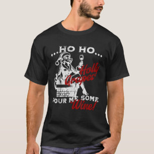 Camiseta Ho Ho Sagrada Uva-Me Um Pouco De Vinho, Srta. Papa
