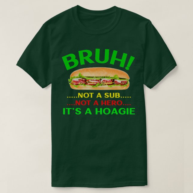 Camiseta Hoagie Love Wawa Sandwich Bruh  (Frente do Design)