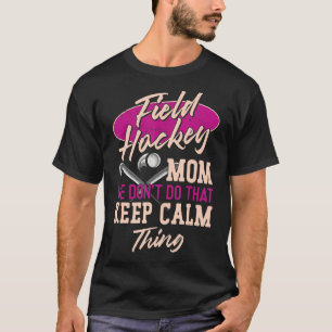 Camiseta Hockey de campo Mãe Hockey de campo Mãe Não fazemo