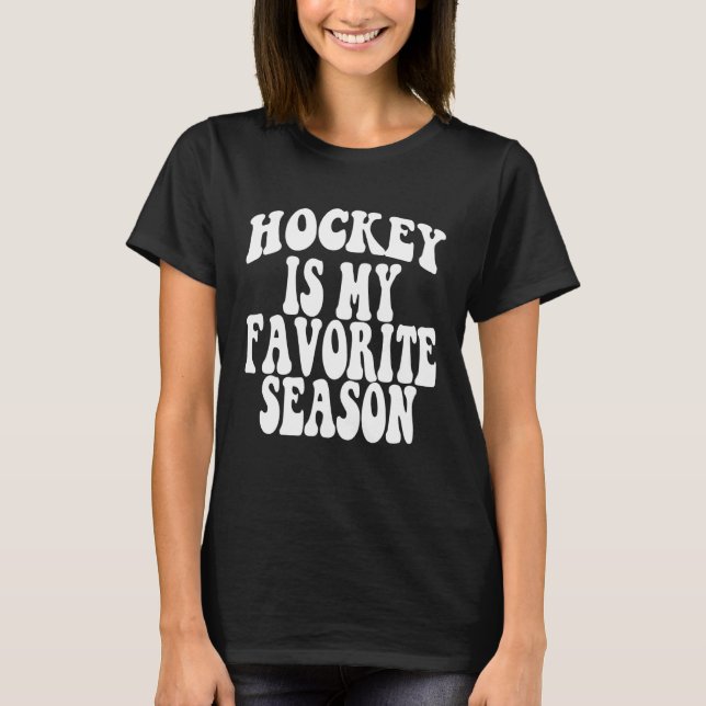 Camiseta Hockey Is My Favorite Season  Positive quote  Tren (Frente)