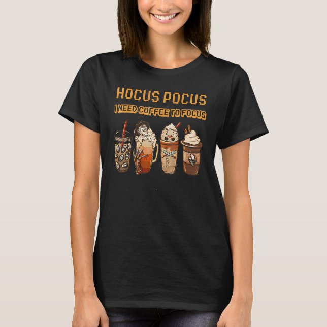 Camiseta Hocus Pocus Eu Preciso De Café Para Focar O Hallo  (Frente)