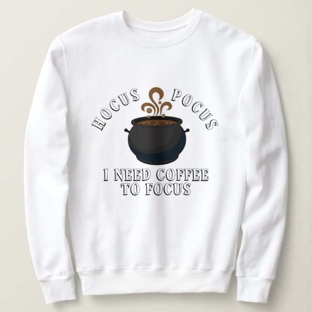Camiseta Hocus Pocus I Precisa de café para focar o Dia das (Frente do Design)