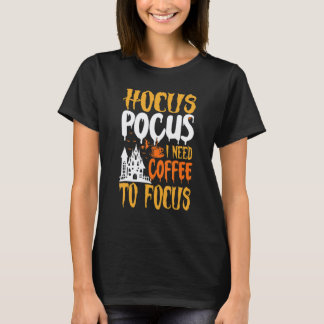 Camiseta Hocus Pocus Preciso de Café para Focar Ensino de H