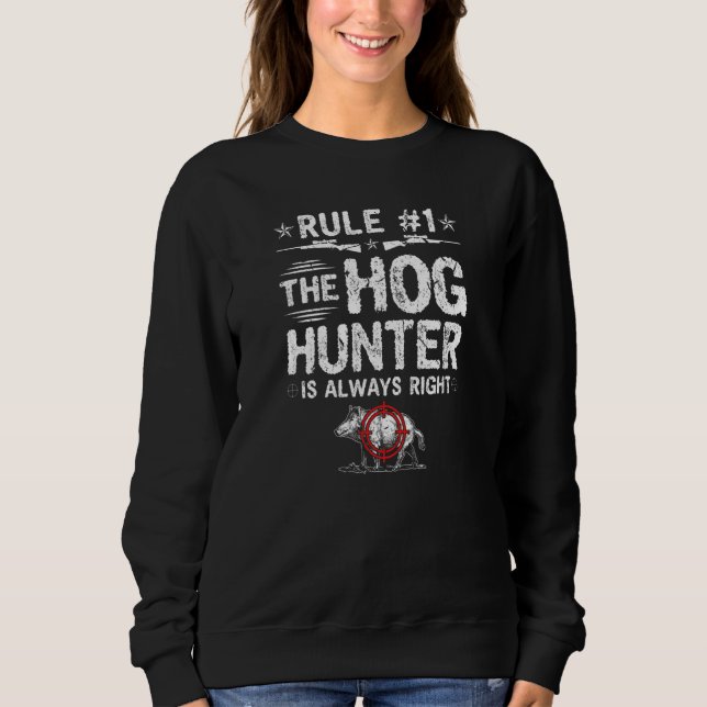 Camiseta Hog Hunter Is Always Right Boar Hunting (Frente)