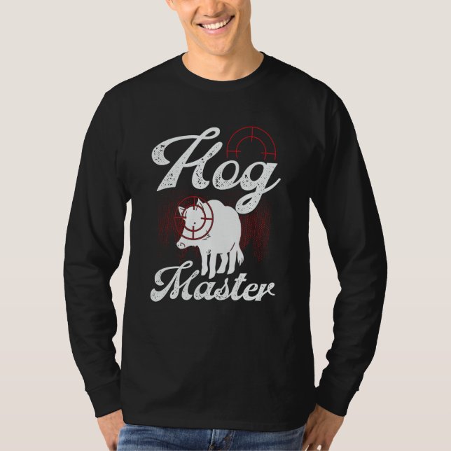 Camiseta Hog Hunting Hog Master Wild Boar Hunter Boar (Frente)