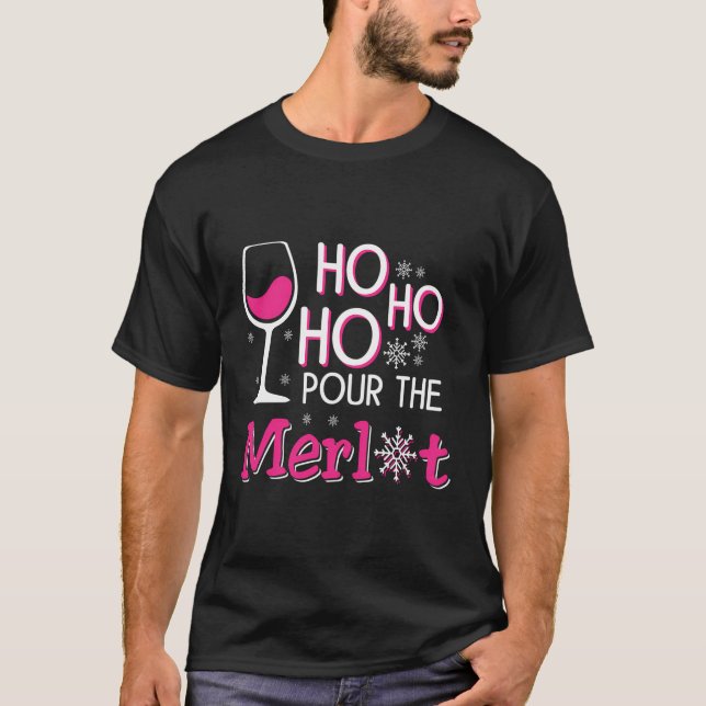 Camiseta Hohoho Pour Merlot Wine Bebendo de Natal (Frente)