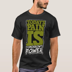 Camiseta Hoje a dor é amanhã homens motivadores