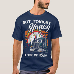 Camiseta Hoje à noite, querida, estou fora de horas caminho
