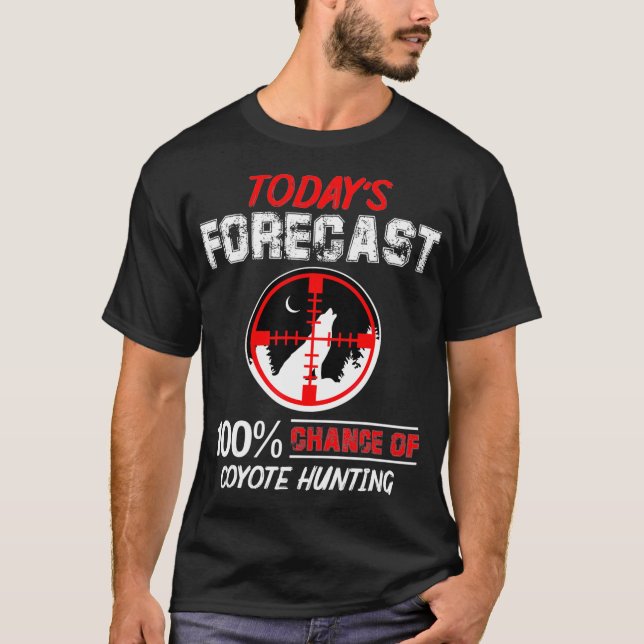 Camiseta Hoje, Antecipa 100 Possibilidades De Caça A Coyote (Frente)