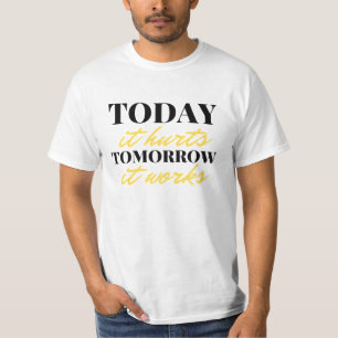 Camiseta Hoje Dói Amanhã Funciona 2